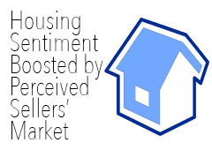 Read more about the article Housing Sentiment Boosted by Perceived Sellers’ Market